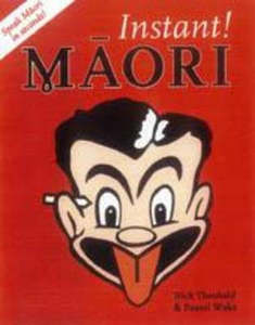 Instant! Maori by Nick Theobald and Paaora Walker