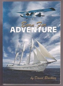 Born For Adventure by David Blackley
