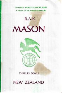 Nz Bio: R. A. K. Mason (Twayne's World Authors Series, Twas 130. New Zealand) by Charles Doyle