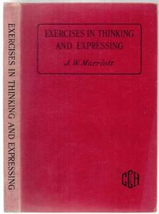 Philosophy: Exercises In Thinking And Expressing For Use In Day Schools, Evening Schools, Adult Classes, Etc by James William Marriott
