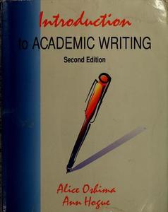 Reference: Introduction To Academic Writing by Ann Hogue and Alice Oshima