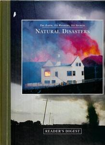 Science And Mathematics: Natural Disasters (The Earth, Its Wonders, Its Secrets) by Reader's Digest Association and Dougal Dixon