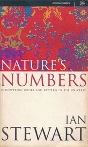 Science And Mathematics: Nature's Numbers by Ian Stewart