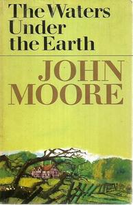Vintage: The Waters Under the Earth by John Moore