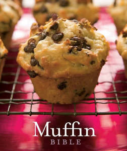 Cooking: Muffin Bible
