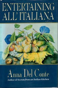 Cooking: Entertaining All' Italiana by Anna Del Conte