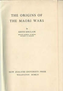 The Origins Of The Maori Wars by Keith Sinclair