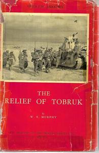 The Relief Of Tobruk (Official History of New Zealand in the Second World War 19&hellip;