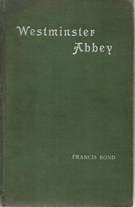 Westminster Abbey by Francis Bond