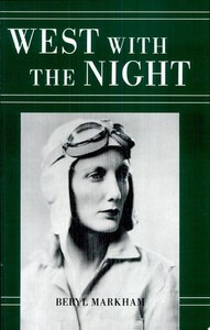Biographies 1: West With The Night by Beryl Markham