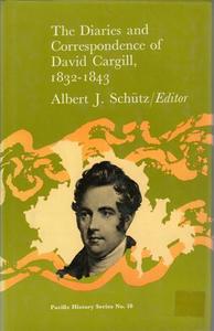 Biographies 1: The Diaries And Correspondence Of David Cargill, 1832-1843 (Pacific History Series) by David Cargill