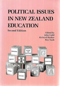 Political Issues In New Zealand Education by John Codd and Richard Harker and Roy Nash