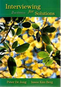 Social Sciences: Interviewing For Solutions by Insoo Kim Berg and Peter De Jong