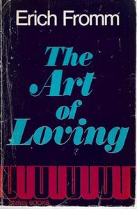 The Art Of Loving by Erich Fromm