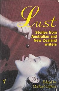 Lust: Stories From Australian And New Zealand Writers by Michael Gifkins