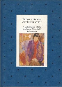 New Zealand Fiction: From A Room Of Their Own A Celebration Of The Katherine Mansfield Fellowship by Peter Featherstone and Michael Gifkins