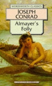 Classics: Almayer's Folly. Tales Of Unrest: Joseph Conrad by Joseph Conrad