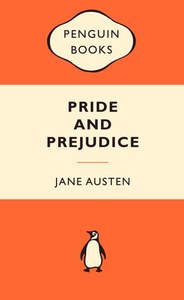 Classics: Pride And Prejudice by Jane Austen