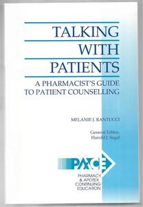 Life Cycle: Talking With Patients: A Pharmacist's Guide To Patient Counseling by Melanie J. Rantucci