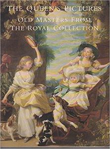 The Queen's Pictures: Old Masters From the Royal Collection by Christopher Lloyd
