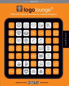 Art: Logolounge 5: 2,000 International Identities By Leading Designers by Catharine Fishel and Bill Gardner