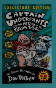 Childrens: Captain Underpants And The Attack Of The Talking Toilets by Dav Pilkey
