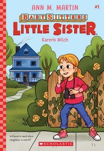 Childrens: Baby-Sitters Club Little Sister #1 Karen's Witch by Ann M. Martin