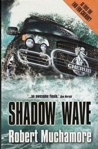 Childrens: Shadow Wave by Robert Muchamore