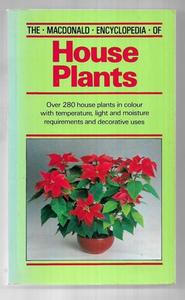The Macdonald Encyclopedia Of House Plants by Maria Luisa Boriani and Alessandro Chiusoli