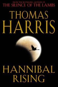 Horror: Hannibal Rising by Thomas Harris
