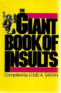 The Giant Book Of Insults Comprising 2000 Insults For All Occasions And 2000 Mor&hellip;
