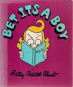 Humour: Bet It's A Boy by Betty Bacon Blunt