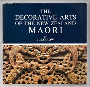 Decorative Arts of the New Zealand Maori by Tui Barrow