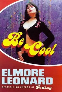 Mysteries: Be Cool by Elmore Leonard