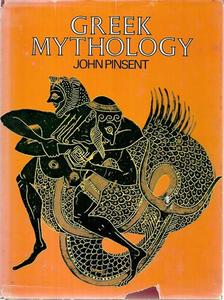 Mythology: Greek Mythology by John Pinsent