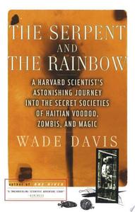 The Serpent And The Rainbow by Wade Davis