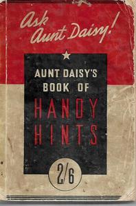 Nz Cooking: Aunt Daisy's Book of Handy Hints by Aunt Daisy