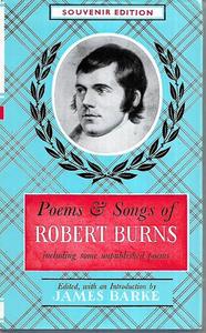 Poetry: Poems And Songs Of Robert Burns. A Completely New Edition, Including Over 60 Poems Appearing For The First Time In A Collected Edition, Of Which Some Have Never Before Been Published. Edited And Introduced By James Barke. [With Plates, Including Portraits