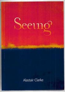 Poetry: Seeing by Alastair Clarke