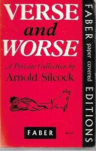 Poetry: Verse And Worse - A Private Collection by Arnold Silcock by Arnold Silcock