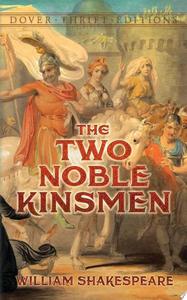 The Two Noble Kinsmen by William Shakespeare