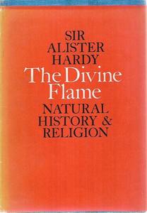 Religion: The Divine Flame: Natural History And Religion by Alister Hardy