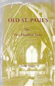 Wellington: Old St Paul's - The First Hundred Years