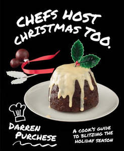 Chefs Host Christmas Too: A Cook's Guide To Blitzing The Holiday Season by &hellip;