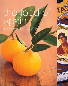 Cooking: The Food Of Spain: A Journey For Food Lovers by Vicky Harris