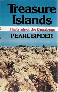 Nz War: Treasure Islands: The Trials Of The Banabans by Pearl Binder