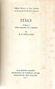 Nz War: Italy : Volume 1, The Sangro To Cassino : Official History Of New Zealand In The Second World War 1939-45 by N. C. Phillips