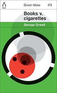 Classics: Books V. Cigarettes by George Orwell