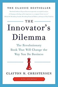 The Innovator's Dilemma The Revolutionary Book That Will Change The Way You&hellip;