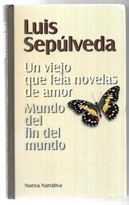 Foreign Languages: Un Viejo Que Leía Novelas De Amor Mundo Del Fin Del Mundo by Luis Sepulveda